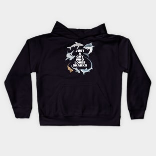Just a Guy who loves Sharks Kids Hoodie